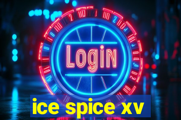 ice spice xv